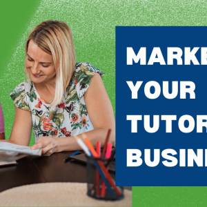 Marketing your tutoring business