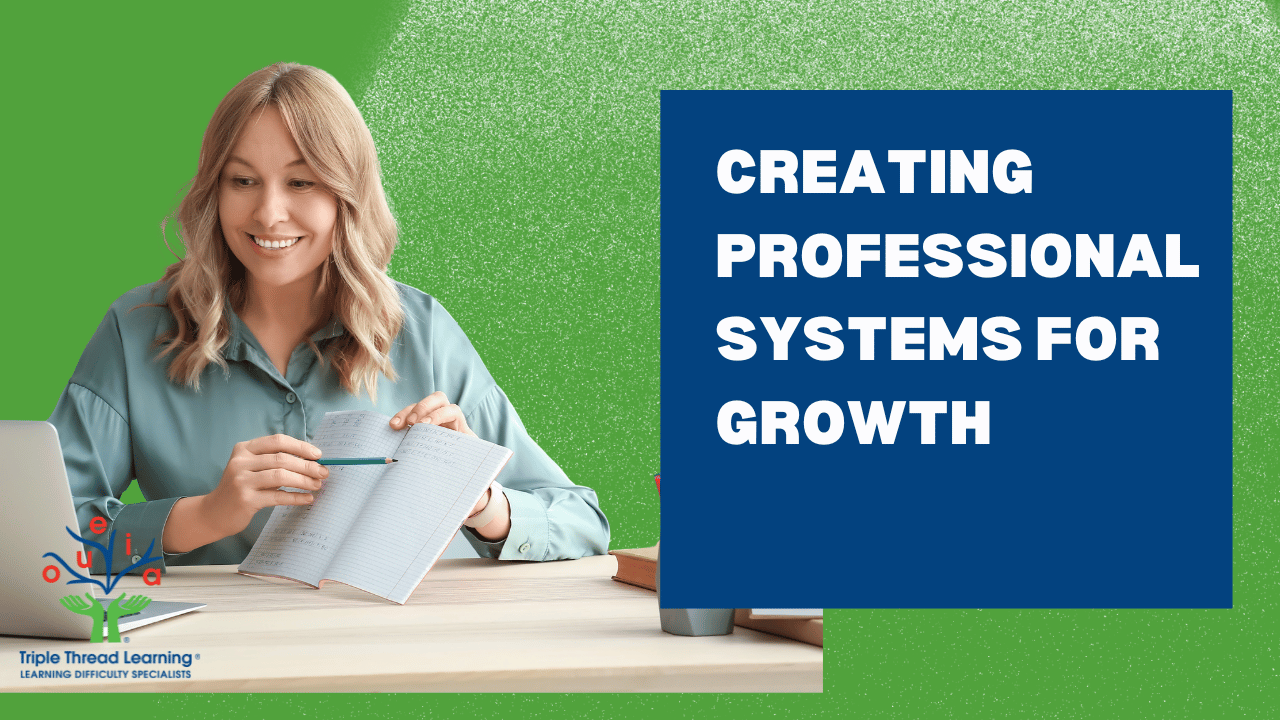 Module 7: Creating professional systems for growth